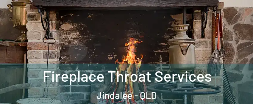 Fireplace Throat Services Jindalee - QLD