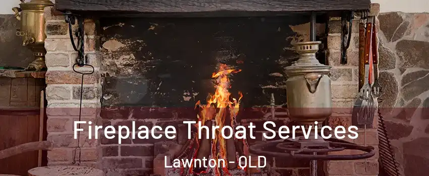 Fireplace Throat Services Lawnton - QLD