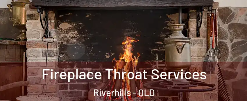  Fireplace Throat Services Riverhills - QLD