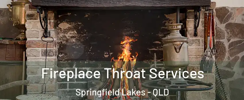 Fireplace Throat Services Springfield Lakes - QLD