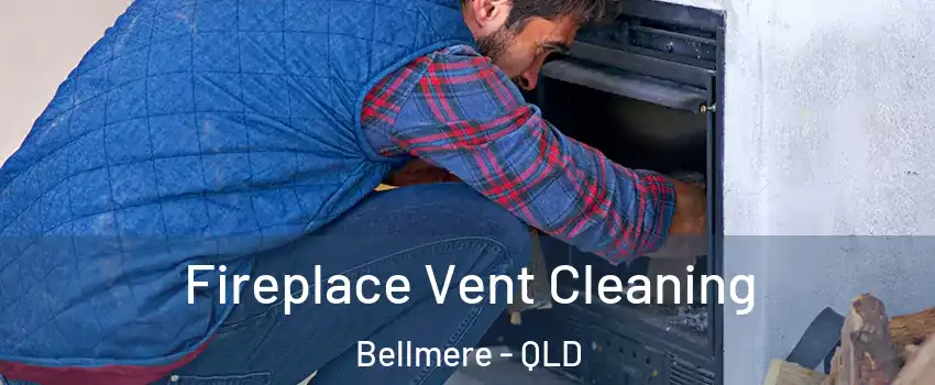Fireplace Vent Cleaning Bellmere - QLD