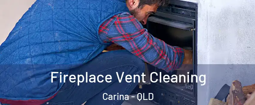 Fireplace Vent Cleaning Carina - QLD