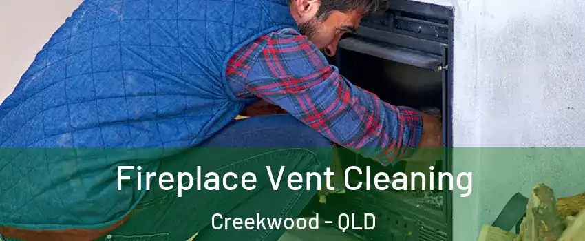 Fireplace Vent Cleaning Creekwood - QLD