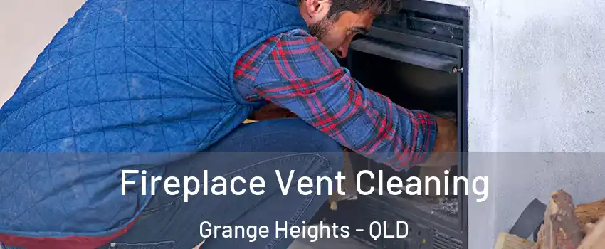 Fireplace Vent Cleaning Grange Heights - QLD
