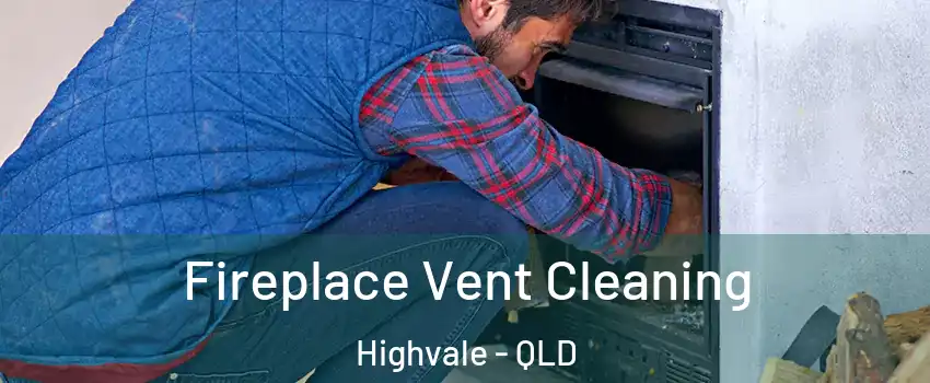  Fireplace Vent Cleaning Highvale - QLD