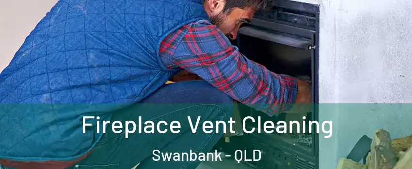  Fireplace Vent Cleaning Swanbank - QLD