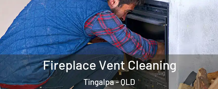 Fireplace Vent Cleaning Tingalpa - QLD