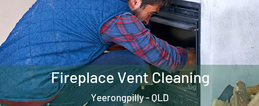 Fireplace Vent Cleaning Yeerongpilly - QLD
