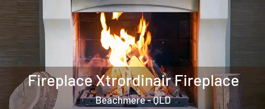 Fireplace Xtrordinair Fireplace Beachmere - QLD