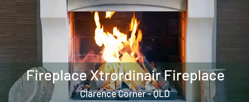 Fireplace Xtrordinair Fireplace Clarence Corner - QLD
