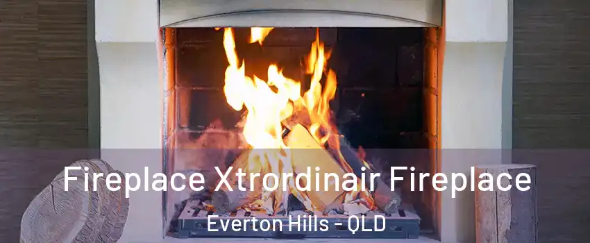 Fireplace Xtrordinair Fireplace Everton Hills - QLD