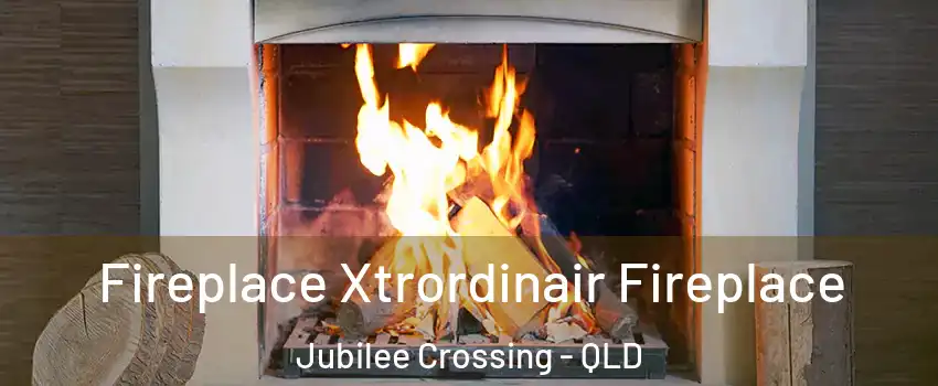 Fireplace Xtrordinair Fireplace Jubilee Crossing - QLD