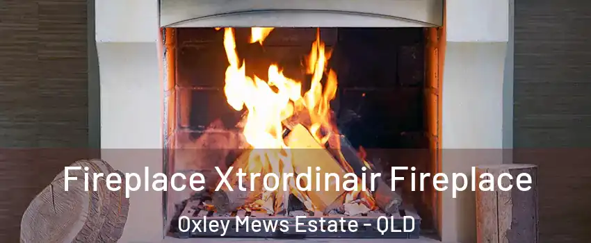Fireplace Xtrordinair Fireplace Oxley Mews Estate - QLD
