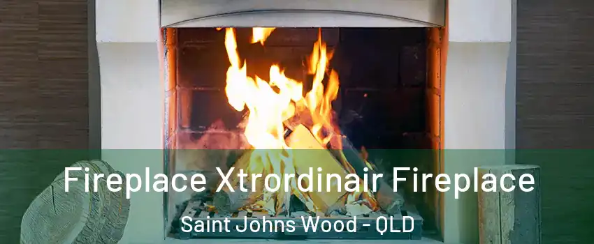 Fireplace Xtrordinair Fireplace Saint Johns Wood - QLD