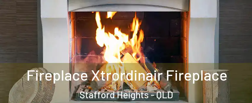 Fireplace Xtrordinair Fireplace Stafford Heights - QLD