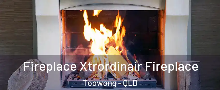 Fireplace Xtrordinair Fireplace Toowong - QLD
