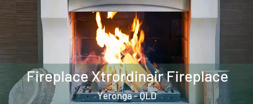 Fireplace Xtrordinair Fireplace Yeronga - QLD