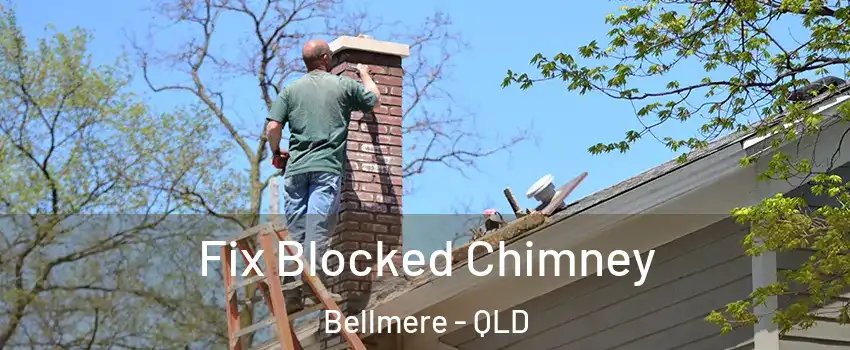Fix Blocked Chimney Bellmere - QLD