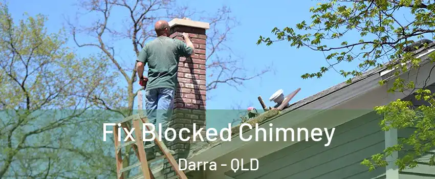 Fix Blocked Chimney Darra - QLD