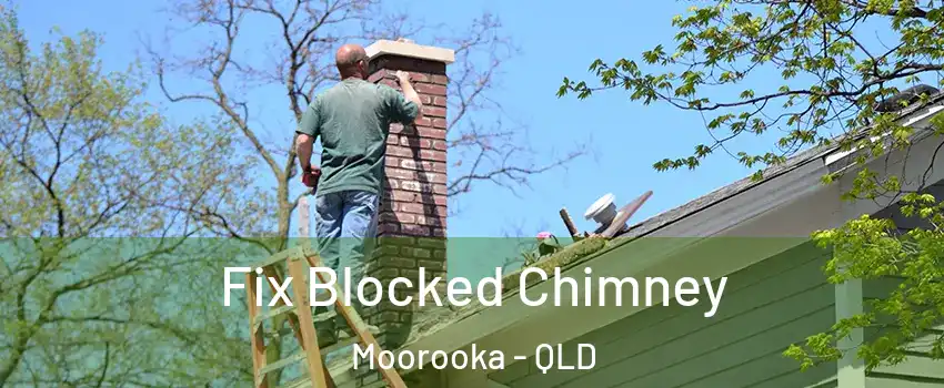 Fix Blocked Chimney Moorooka - QLD