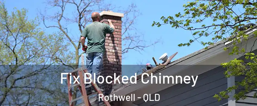 Fix Blocked Chimney Rothwell - QLD