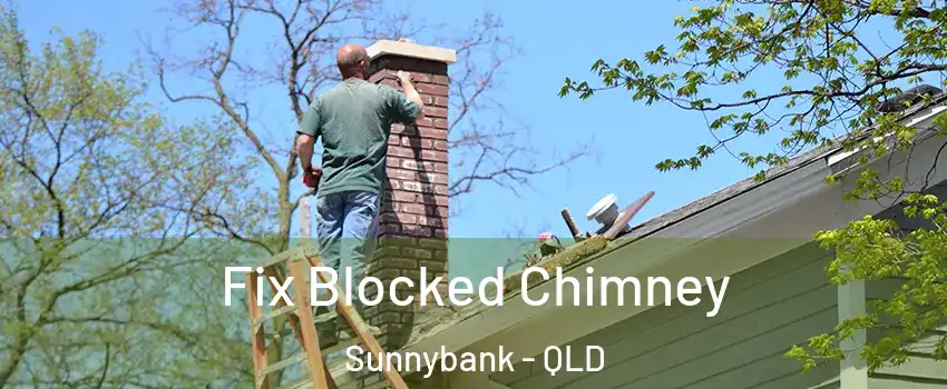 Fix Blocked Chimney Sunnybank - QLD