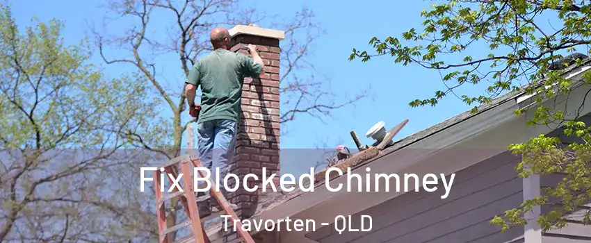 Fix Blocked Chimney Travorten - QLD