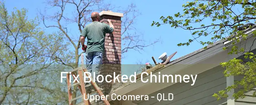 Fix Blocked Chimney Upper Coomera - QLD