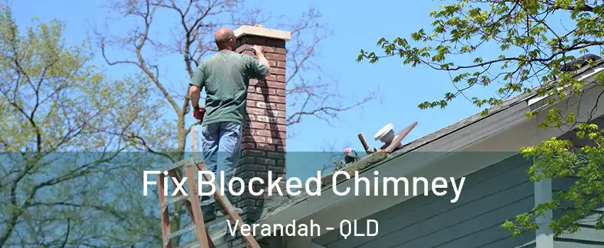  Fix Blocked Chimney Verandah - QLD