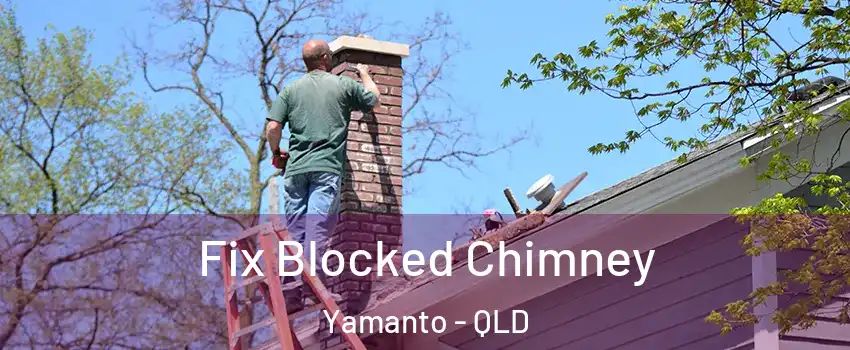  Fix Blocked Chimney Yamanto - QLD