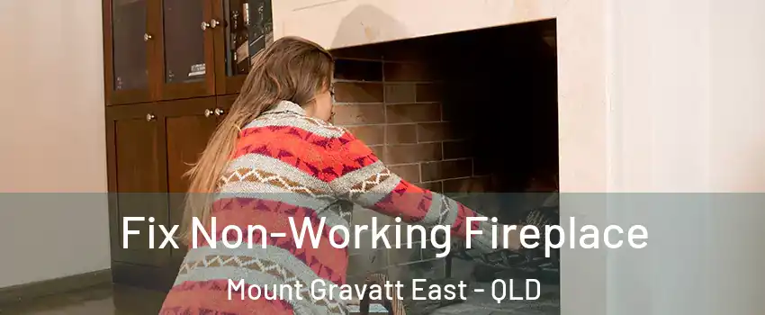 Fix Non-Working Fireplace Mount Gravatt East - QLD