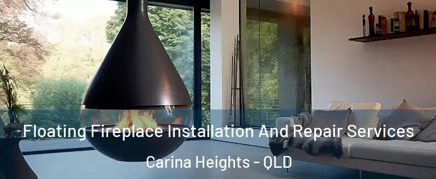 Floating Fireplace Installation And Repair Services Carina Heights - QLD