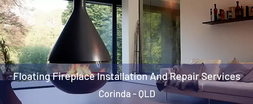 Floating Fireplace Installation And Repair Services Corinda - QLD