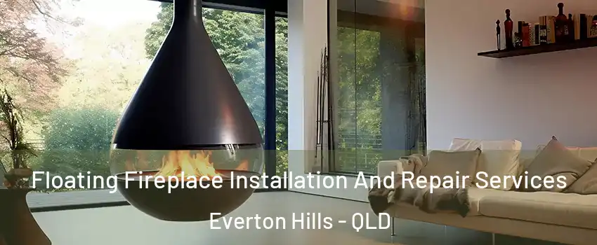 Floating Fireplace Installation And Repair Services Everton Hills - QLD