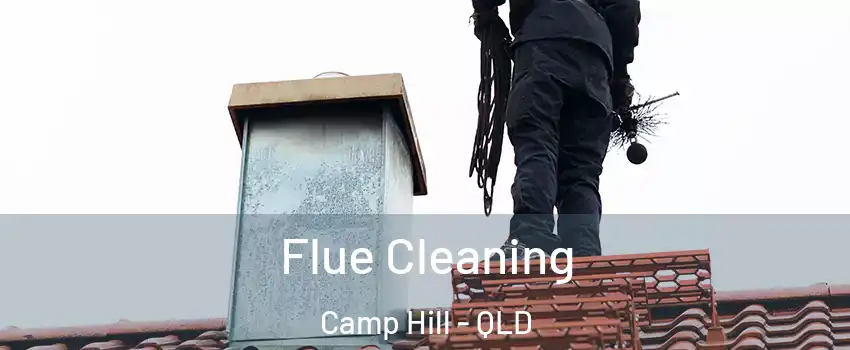Flue Cleaning Camp Hill - QLD