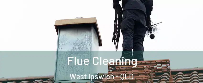 Flue Cleaning West Ipswich - QLD