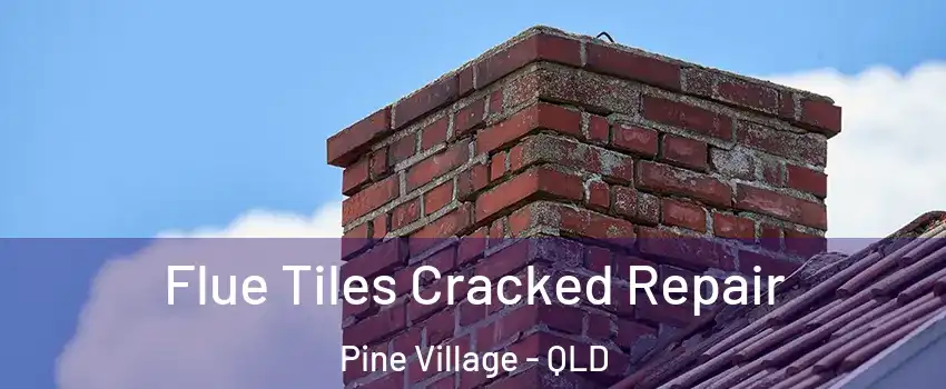 Flue Tiles Cracked Repair Pine Village - QLD