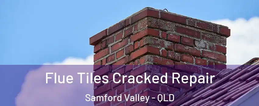 Flue Tiles Cracked Repair Samford Valley - QLD