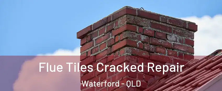 Flue Tiles Cracked Repair Waterford - QLD