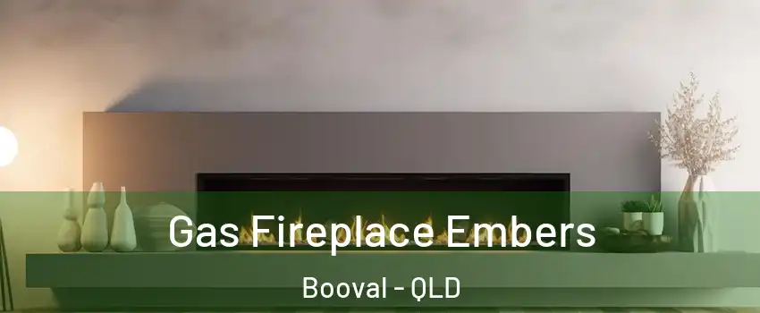  Gas Fireplace Embers Booval - QLD