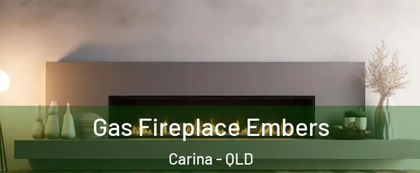 Gas Fireplace Embers Carina - QLD