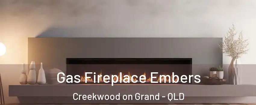 Gas Fireplace Embers Creekwood on Grand - QLD