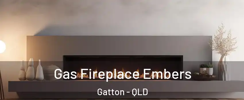 Gas Fireplace Embers Gatton - QLD