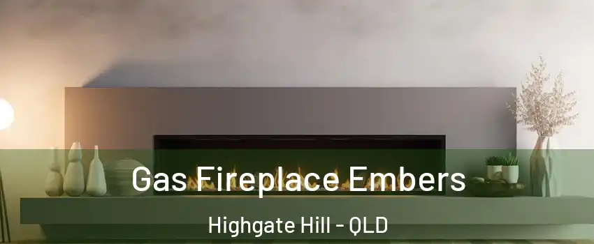  Gas Fireplace Embers Highgate Hill - QLD