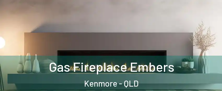  Gas Fireplace Embers Kenmore - QLD