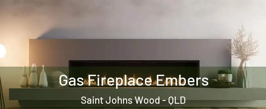 Gas Fireplace Embers Saint Johns Wood - QLD
