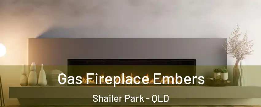 Gas Fireplace Embers Shailer Park - QLD