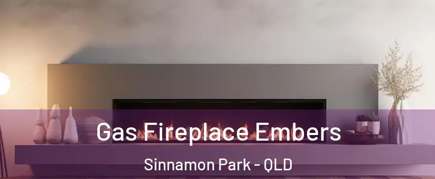 Gas Fireplace Embers Sinnamon Park - QLD