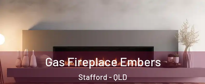 Gas Fireplace Embers Stafford - QLD