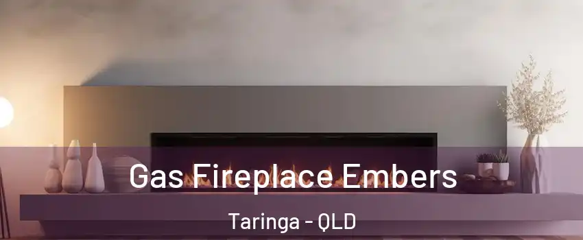 Gas Fireplace Embers Taringa - QLD